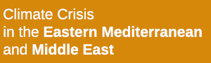International Conference: Climate Crisis in the Eastern Mediterranean and Middle East
